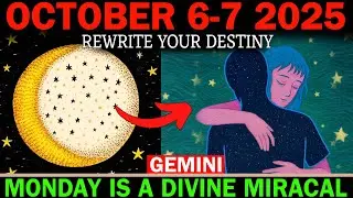 GEMINI ♊ Oct 6&ndash;7,2025 💫 5 Shocking Miracles You Never Saw Coming Your Destiny Is About To Be Rewrite