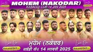 🔴[Live] Mohem (Nakodar) Kabaddi Cup 14 Jan 2025