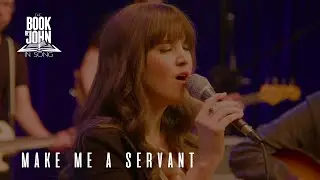 The Book of John in Song - Chapter 13 - &ldquo;Make Me A Servant