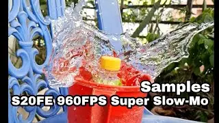 Galaxy S20FE 960FPS Super Slow-Mo Samples!