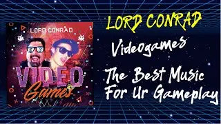 Lord Conrad - Videogames (Lyrics Video)