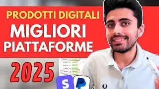 PIATTAFORME per vendere PRODOTTI DIGITALI nel 2025 (quali usare e quali no)