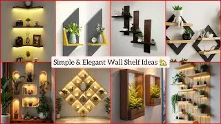 Modern & Simple Wall Shelf Design 2025 || Stylish Corner Shelf Ideas