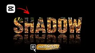 Capcut Video Inside Text and Shadow Editing | Tutorial
