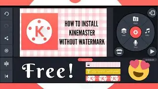 How to Install Kinemaster without Watermark | Premium | Kinemaster
