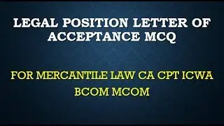 MERCANTILE LAW ca CPT ICWA BCOM MCOM Cs legal position letter of acceptance MCQ
