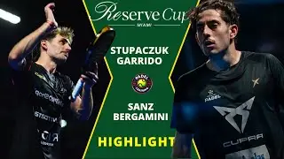🔥 Stupaczuk / Garrido vs Sanz / Bergamini | Reserve Cup Miami 2026 | Highlights