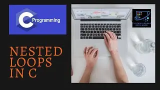 C Programming | Nested Loops In C | Flow of program in Nested loops | Execution | Program