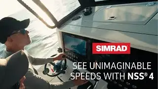 See unimaginable speeds with NSS&reg; 4 from Simrad&reg; | Never Settle