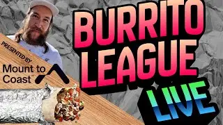 Burrito League 2026 - Stream 9 - Presented by Mount to Coast