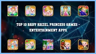 Top 10 Baby Hazel Princess Games Android Apps