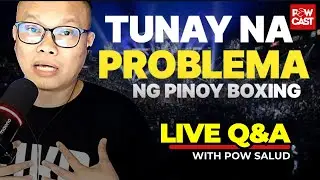 Ang Masakit na Katotohan ng Philippine Boxing?! | Powcast Boxing Podcast