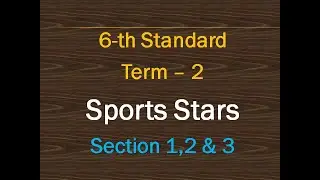 Sports Stars |  6-th Std English | Term 2 | Unit - 1 Prose