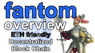 The fantom Blockchain - Fast, Secure, Modular, Scalable, Port-able - General Overview