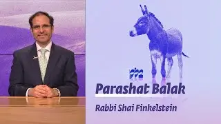 Parashat Balak | Unfulfilled Potential | Rabbi Shai Finkelstein