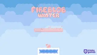 FIRE BLOB WINTER | ПРОХОЖДЕНИЕ | WALKTHROUGH