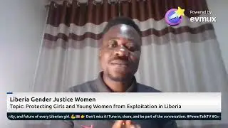 PowerTalk TV online show discussion on Protecting Girls and Young Women from Exploitation in Liberia