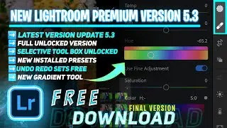 Lightroom 5.3 New Updates🔥 & New Features ||😳🧐 || LATEST VERSION || Free Download || TECH BY IMRAN