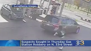 Suspects sought Sunoco gas station robbery on North 33rd Street