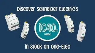 Discover Schneider Electric's iC40&lsquo;s range 💡