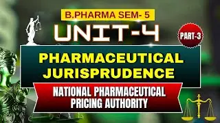 National Pharmaceutical Pricing Authority | Part - 3 | Unit - 4 | Sem -5 | B.Pharm #jurisprudence