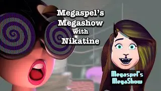 Megaspel's Megashow #4 - Nikatine
