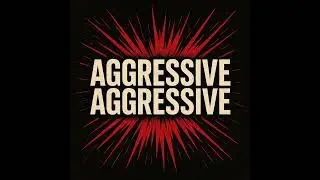 Aggressive Aggressive (Rap)