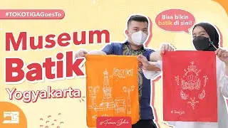 #TokoTigaGoesTo - Museum Batik Yogyakarta. Batik apa aja ada disini!