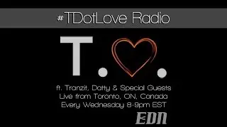 #TDotLove Radio 058 ft. Datty & Tranzit