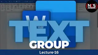 MS WORD Text Group ALL OPTIONS Lec-16