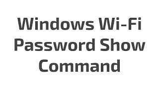 Windows WiFi Password Show CMD