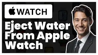 How to Eject Water From Apple Watch | Easy Tutorial