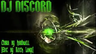 Cobra by Hardwell[Edit by Keith Lange]