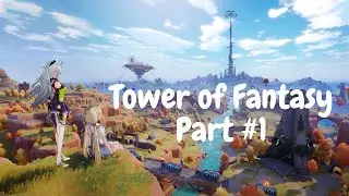 Tower of Fantasy Gameplay (UNCUT) (ENGLISH AUDIO)