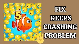 Fix Fishdom App Keeps Crashing Problem || TECH SOLUTIONS BAR