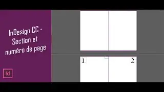 Tuto InDesign CC - Section et numéro de page