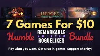HUMBLE REMARKABLE ROGUELIKES BUNDLE | 7 Games For $10 | ENDS 18-AUG-21