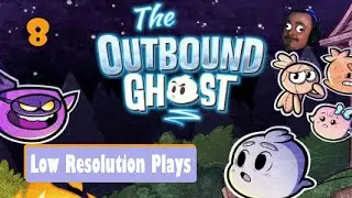 Cave of Delusion? More like Cave of confusion! | The Outbound Ghost | EP. 8 | Low Resolution Plays