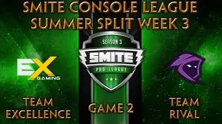SCL Summer Split Week 3 - Team Excellence vs. Team Rival (Game 2)