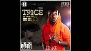 T9ICE DO DO DO