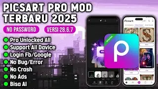 New Update !! Picsart Pro Mod Apk terbaru 2025 - No Password Picsart Photo Editing