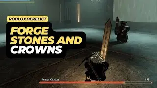 Way to Farm Forge Stones & Crowns in Roblox Derelict