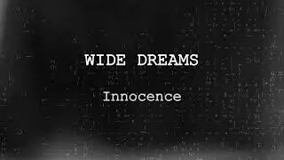 WIDE DREAMS - Innocence [Remaster 2023]