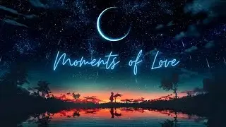 MOMENTS OF LOVE  Lyrics ( by Martin Nievera and Jamie Rivera )