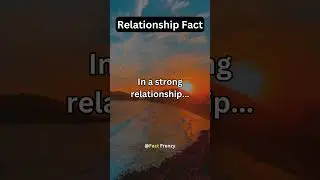In a strong relationship...💯#psychologyfacts #facts #shorts #relatableshorts #relatablefacts