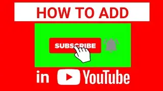 How to add Subscribe Button and Bell Icon in YouTube Video | Subscribe Button kaise banaye 2020
