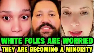 WHITE FOLKS ADMIT THEIR BIGGEST FEAR IS BECOMING A MINORITY IN AMERICA 