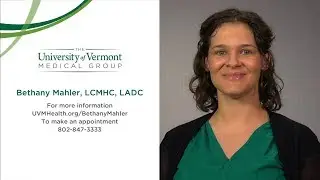 Bethany Mahler, LCMHC, LADC -Burlington, VT, UVM Medical Center