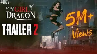 &laquo;Enter The Girl Dragon&raquo;: Трейлер 2 | RGV | Первый индийский фильм о боевых искусствах | Пуджа Бха...