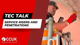 CCUK TEC Talks - Service risers and penetrations